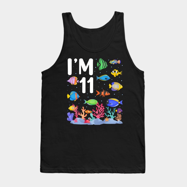 11th Birthday Party Tropical Fish I'm Eleven Years Old age Bday Tank Top by Msafi